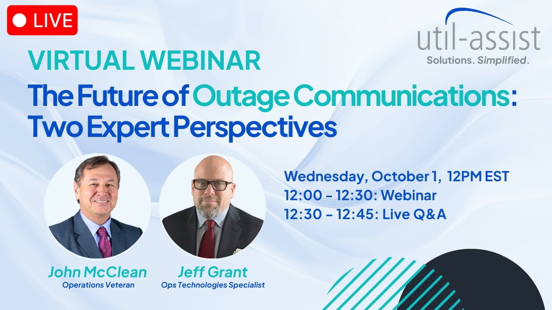 Webinar #2 The Future of Outage Communications  Two Expert Perspectives
